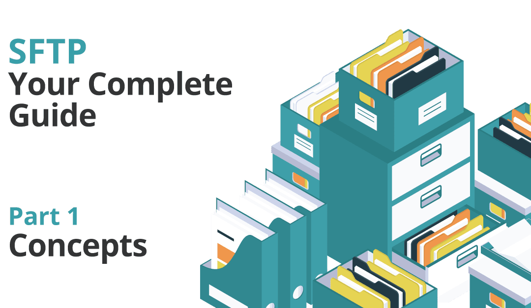 Complete Guide to SFTP – Part 1: Concepts