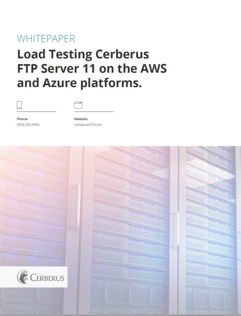 Load Testing Cerberus FTP Server 11 on the AWS and Azure Platforms