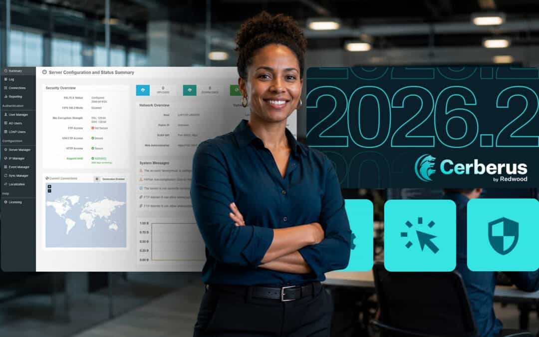 Cerberus FTP Server by Redwood version 2026.2: Enhancing the quality of life for admins and users